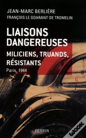 Capa do artigo Liaisons Dangereuses ; Miliciens, Truands, Résistants ; Paris 1944
