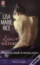 Liaisons Sulfureuses ; Révélation Fatale & Secrets Privés