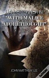 Liam O'Connor In 'With Malice Aforethought'