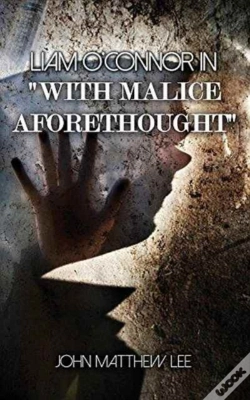 Capa do artigo Liam O'Connor In 'With Malice Aforethought'