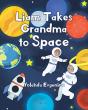 Liam Takes Grandma To Space - Preview