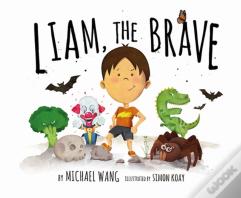Liam, The Brave