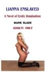 Lianna Enslaved: A Novel Of Erotic Domin - Preview