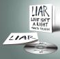LIAR (Love Isn't a Right) - CD - Preview