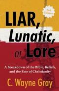 Liar, Lunatic, Or Lore