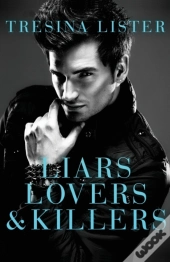 Liars, Lovers & Killers
