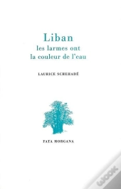 Liban, Les Larmes Ont La Couleur De L'Eau