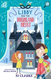 Libby And The Highland Heist