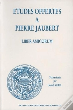 Capa do artigo Liber Amicorum : Études Offertes À Pierre Jaubert