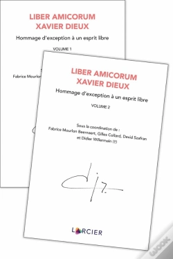 Capa do artigo Liber Amicorum Xavier Dieux : Hommage D'Exception À Un Esprit Libre