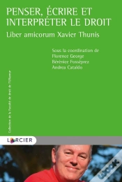 Capa do artigo Liber Amicorum Xavier Thunis : Penser, Écrire Et Interpréter Le Droit