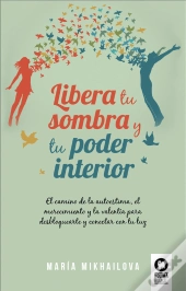 Libera Tu Sombra Y Tu Poder Interior