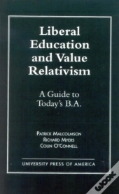 Liberal Education And Value Relativism