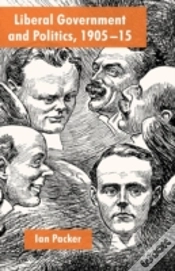 Capa do artigo Liberal Government And Politics, 1905-15