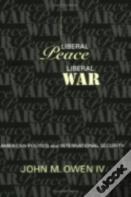Liberal Peace, Liberal War