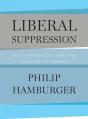 Liberal Suppression - Preview