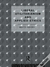 Capa do artigo Liberal Utilitarianism And Applied Ethics