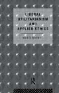 Liberal Utilitarianism And Applied Ethics