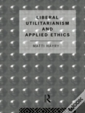Capa do artigo Liberal Utilitarianism And Applied Ethics