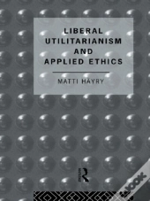 Liberal Utilitarianism And Applied Ethics