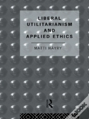 Capa do artigo Liberal Utilitarianism And Applied Ethics