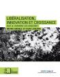 Libéralisation, Innovation Et Croissance - Faut-Il Vraiment Les Associer ? - Preview