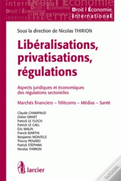 Capa do artigo Libéralisations, Privatisations, Régulations ; Aspects Juridiques Et Économiques Des Régulations Sectorielles