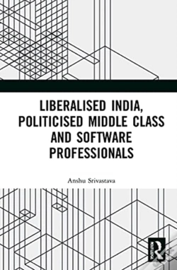 Capa do artigo Liberalised India, Politicised Middle Class And Software Professionals