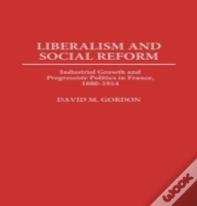 Liberalism And Social Reform