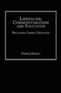 Liberalism, Communitarianism And Education - Preview