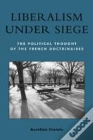 Liberalism Under Siege