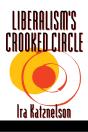 Liberalism'S Crooked Circle - Preview