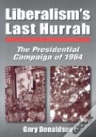 Liberalism'S Last Hurrah