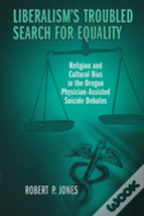 Liberalism'S Troubled Search For Equality