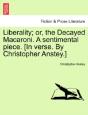 Liberality; Or, The Decayed Macaroni. A - Preview