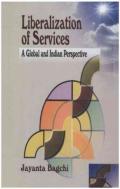 Liberalization Of Services: A Global And Indian Perspective