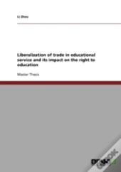 Liberalization Of Trade In Educational Service And Its Impact On The Right To Education