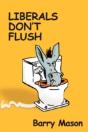 Liberals Don'T Flush - Preview