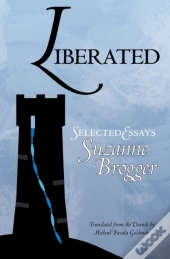 Liberated: Selected Essays