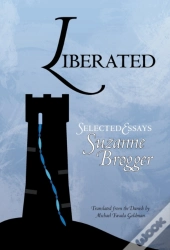 Liberated: Selected Essays