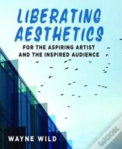 Capa do artigo Liberating Aesthetics: For The Aspiring Artist And The Inspired Audience