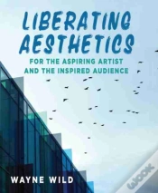 Capa do artigo Liberating Aesthetics: For The Aspiring Artist And The Inspired Audience