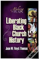 Liberating Black Church History