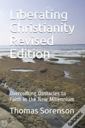 Liberating Christianity Revised Edition