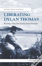 Liberating Dylan Thomas
