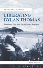 Liberating Dylan Thomas - Preview