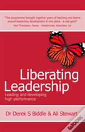 Liberating Leadership - Leading And Developing High Performance