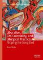 Liberation, (De)Coloniality, And Liturgical Practices - Preview