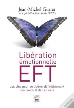 Capa do artigo Libération Émotionnelle Eft ; Les Clés Pour Se Libérer Définitivement Des Peurs Et De L'Anxiété