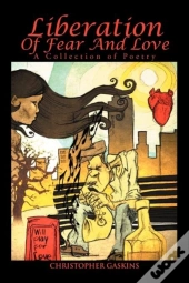 Liberation Of Fear And Love